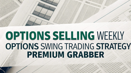 NAKED Weekly Options Swing Trading Strategy Premium Grabber