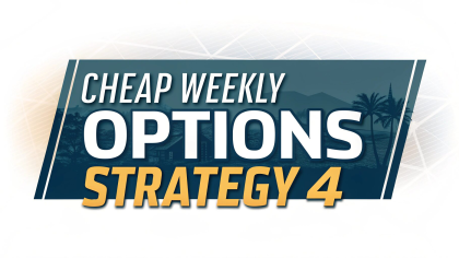 Cheap Weekly Options Strategy 4
