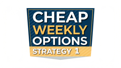 Cheap Weekly Options Trading 101
