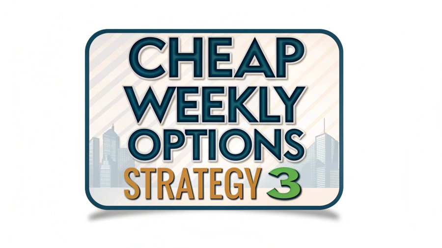 Cheap Weekly Options Strategy 3
