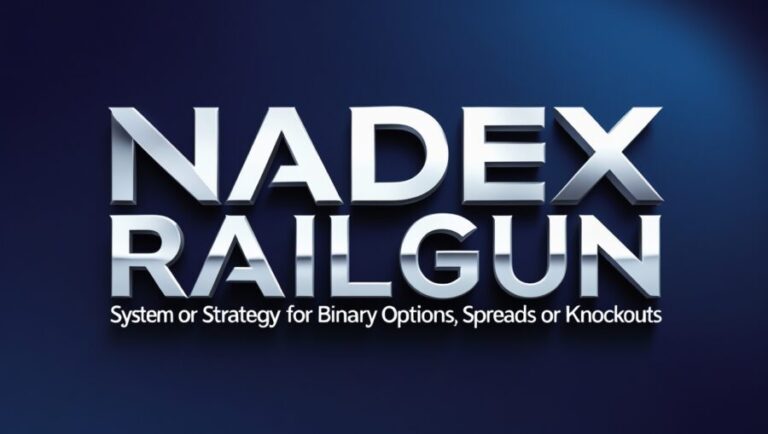 NADEX RAILGUN System or Strategy for Binary Options, Spreads or Knockouts