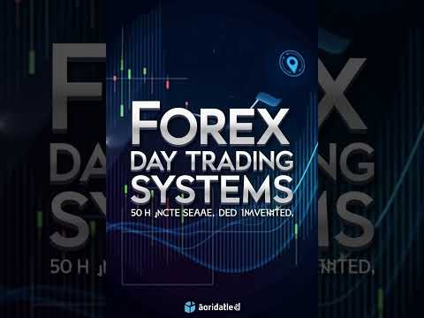 Forex Day Trading Systems –  Here Are Some Powerful, Unique Forex Day Trading Systems